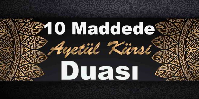 10 maddede ayetel kürsi duası