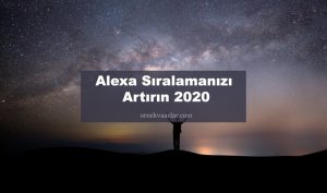 Alexa Sıralamanızı Artırın 2020