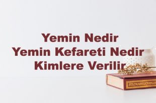 Yemin Nedir, Yemin Kefareti Nedir ve Kimlere Verilir