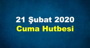 21 Şubat 2020 Cuma Hutbesi