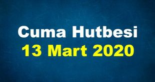 Cuma Hutbesi 13 Mart 2020